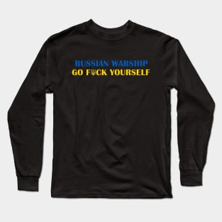 RUSSIAN WARSHIP GO F*CK YOURSELF Long Sleeve T-Shirt